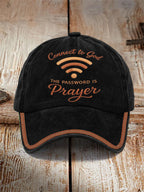"Connect To God,The Password IS Prayer" Unisex  Hat